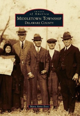 NEW Arcadia Publishing Middletown Township, Delaware County, PA 9780738575384 Im