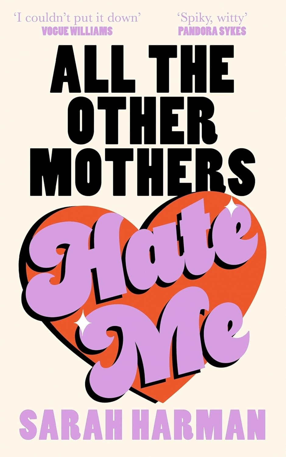 All The Other Mothers Hate Me by Sarah Harman (Hardcover)