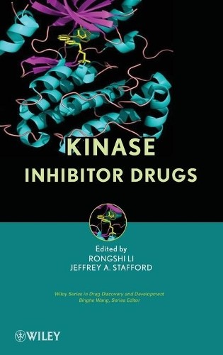 Kinase Inhibitor Drugs by Rongshi Li, Jeffrey A. Stafford - 9780470278291