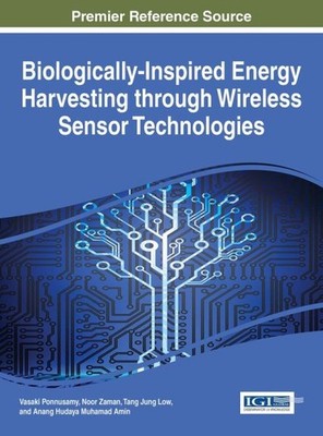 Biologically-inspired Energy Harvesting Through Wireless Sensor Technologies,...