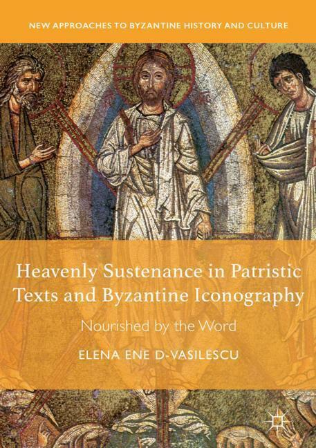 Thumbnail - Heavenly Sustenance In Patristic Texts And Byzantine Iconography |