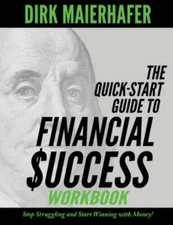 The Quick-Start Guide to Financial Success Workbook: Stop Struggling and Star...