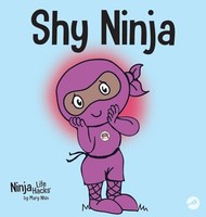Mary Nhin - Shy Ninja A Children's Book About Social Emotional L - G245Z