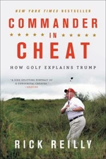 Commander in Cheat : How Golf Explains Trump Paperback Rick Reill