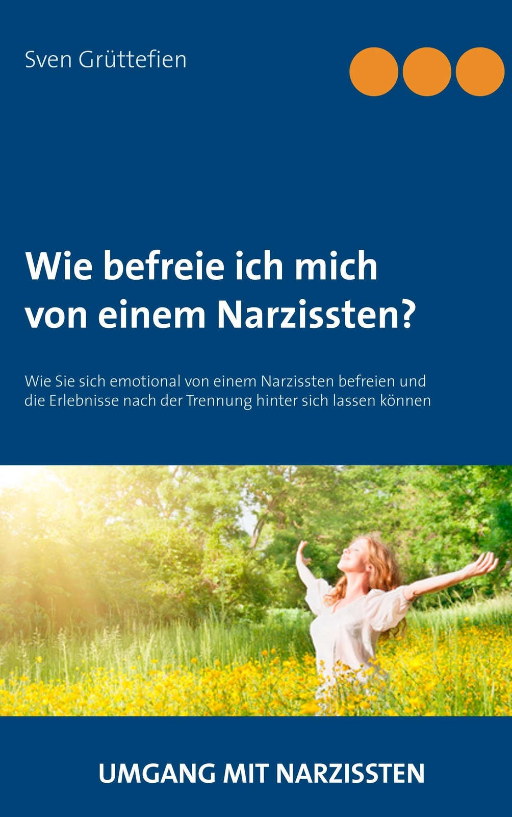 Thumbnail - Wie Befreie Ich Mich Von Einem Narzissten? Sven Grüttefien Taschenbuch