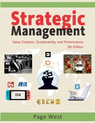 Strategic Management: Value Creation, Su..., West, Page