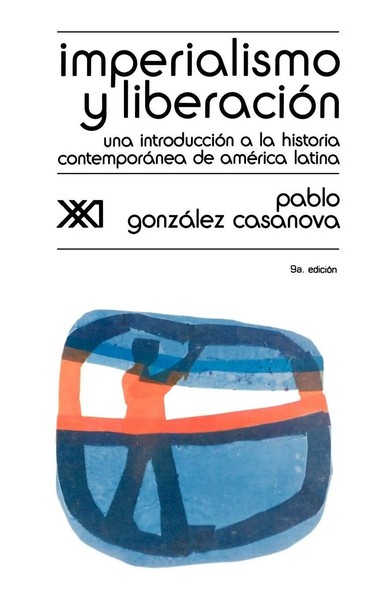 Pablo Gonzalez Casanova (U. A.) | Imperialismo Y Liberacion. Una Introduccion...-image