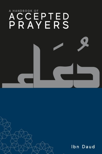 A Handbook of Accepted Prayers by Ibn Daud (Paperback Book)