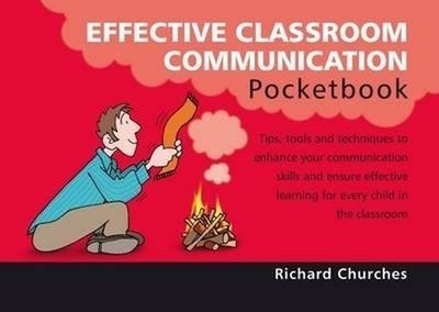 Effective Classroom Communication Pocketbook (Tea by Richard Churches 1906610118