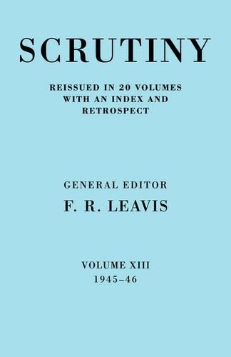 Scrutiny: A Quarterly Review vol. 13 1945-46 by F. R. Leavis -