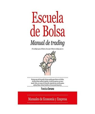 Escuela de Bolsa: Manual de Trading, Francisca Serrano