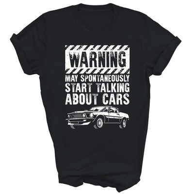 Warning May Spontaneously Start Talking Cars Unisex Shirt Gift