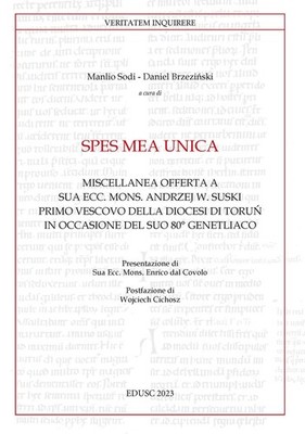 Spes mea unica. Sonstiges Angebot an Seinen Ecc. Msgr. Andrzej W. Suski erster Vesc