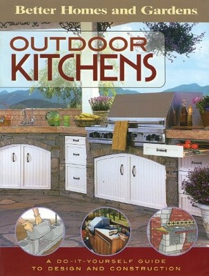Outdoor Kitchens: A Do-It-Yourself Guide to Design and Construction  - VERY GOOD