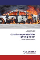 Gurjot Singh Gaba (U. A.) | GSM Incorporated Fire Fighting Robot | Taschenbuch