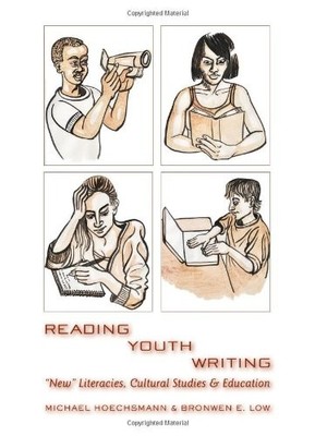 READING YOUTH WRITING: NEW LITERACIES, CULTURAL STUDIES By Michael Hoechsmann