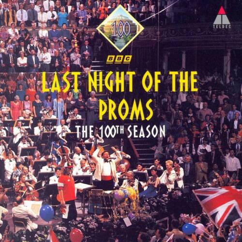 LAST NIGHT OF THE PROMS: THE 100TH SEASON NUOVO CD - Foto 1 di 1