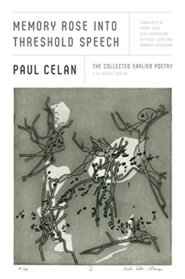Memory Rose Into Threshold Speech: The Collected Earlie - Taschenbuch NEU Celan, P