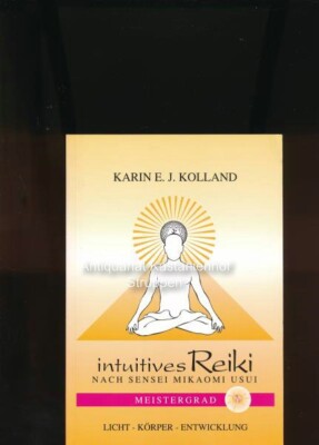 ''Intuitives Reiki nach Sensei Mikaomi Usui,Meistergrad; Licht Körper Entwicklung