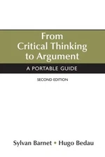 From Critical Thinking to Argument : A Portable Guide Paperback
