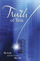 Truth Of You The Lord And His Servant Rev. Pat Taschenbuch Englisch 2016