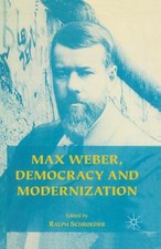 Max Weber, Demokratie und Modernisierung