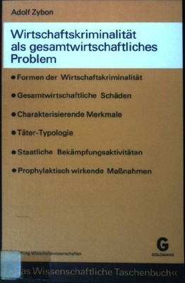 Wirtschaftskriminalität als gesamtwirtschaftliches Problem. (Nr. Wi 8) Das wisse
