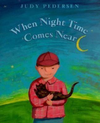 When Night Time Comes Near by Judy Pedersen