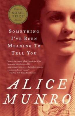 Something I've Been Meaning to Tell You: 13 Stories - Paperback - GOOD