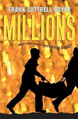 Millions (BCCB Blue Ribbon Fiction Books (Awards)), Cottrell Boyce, Frank, Very
