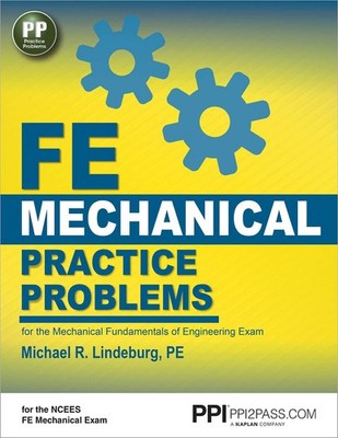 PPI FE Mechanical Practice Problems   From the Trusted Expertise of Michae...
