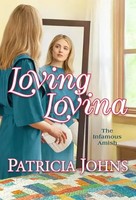 Loving Lovina | Patricia Johns | Englisch | Taschenbuch | The Infamous Amish