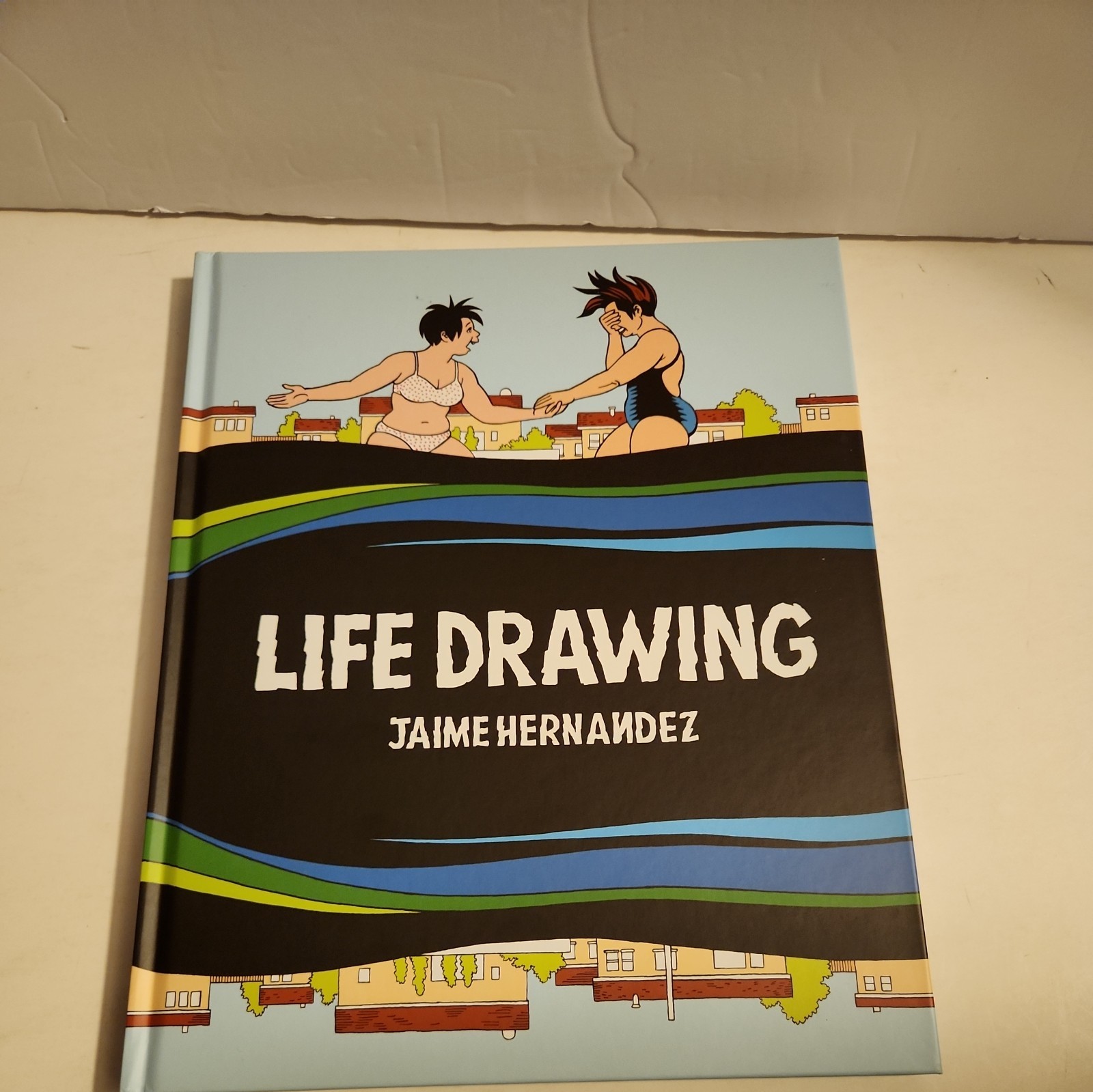 Life Drawing: A Love and Rockets Collection by Jaime Hernandez [Hardback]