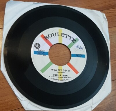 Paul & Lynn 45 Well We Did It / Absent Minded Lover Roulette R-4297 vg+
