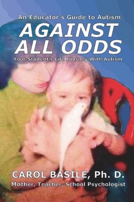 Carol Basile Against All Odds (Paperback) Mom's Choice Award Winner (UK IMPORT)