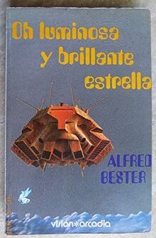 OH LUMINOSA Y BRILLANTE ESTRELLA von Alfred Bester | Buch | Zustand gut