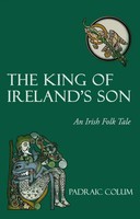 The King Of Ireland's Son | An Irish Folk Tale | Padraic Colum | Englisch | Buch