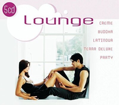 Lounge: Creme/Buddha/Latinova/Terra Deluxe/Party - 5 CD - Chocolate Lovers, F...