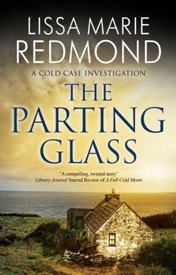The Parting Glass 5 A Cold Case Investigation 5 by Lissa Marie Redmond HARDBACK