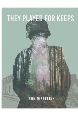 They Played for Keeps by Ron Nibbelink Paperback Book
