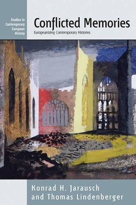 Konrad H. Jarausch Conflicted Memories (Paperback) (UK IMPORT)
