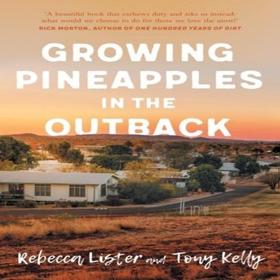 Growing Pineapples in the Outback Rebecca Lister Paperback Univer