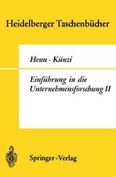 EinfüHrung In Die Unternehmensforschung II H. P. KüNzi