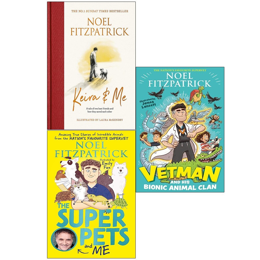Noel Fitzpatrick Collection 3 Books Set Keira & Me, Vetman & Bionic Animal Clan