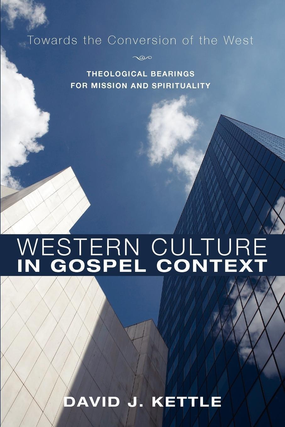 Thumbnail - David J. Kettle | Western Culture In Gospel Context | Taschenbuch |