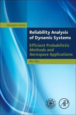 Reliability Analysis of Dynamic Systems : Efficient Probabilistic Methods and...