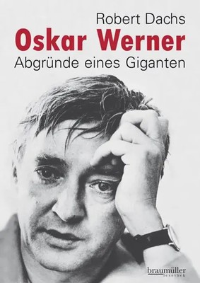Oskar Werner | Abgründe eines Giganten | Robert Dachs | Deutsch | Buch | 208 S.