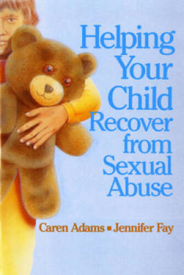 Helping Your Child Recover from Sexual Abuse - Paperback - GOOD