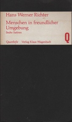 Menschen in freundlicher Umgebung : 6 Satiren. Quarthefte ; 5 Richter, Han 24670