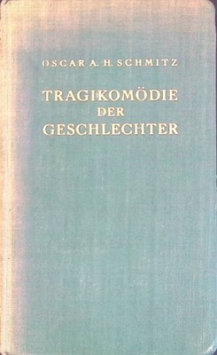 Tragikomödie der Geschlechter oder Die Entfremdung zwischen Mann und Wei 2167715